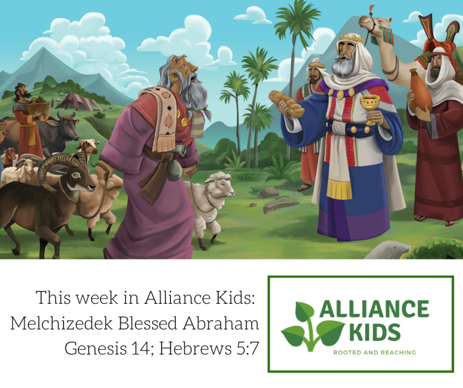 Melchizedek Blessed Abraham Alliance Kids Fort St. John Alliance Church